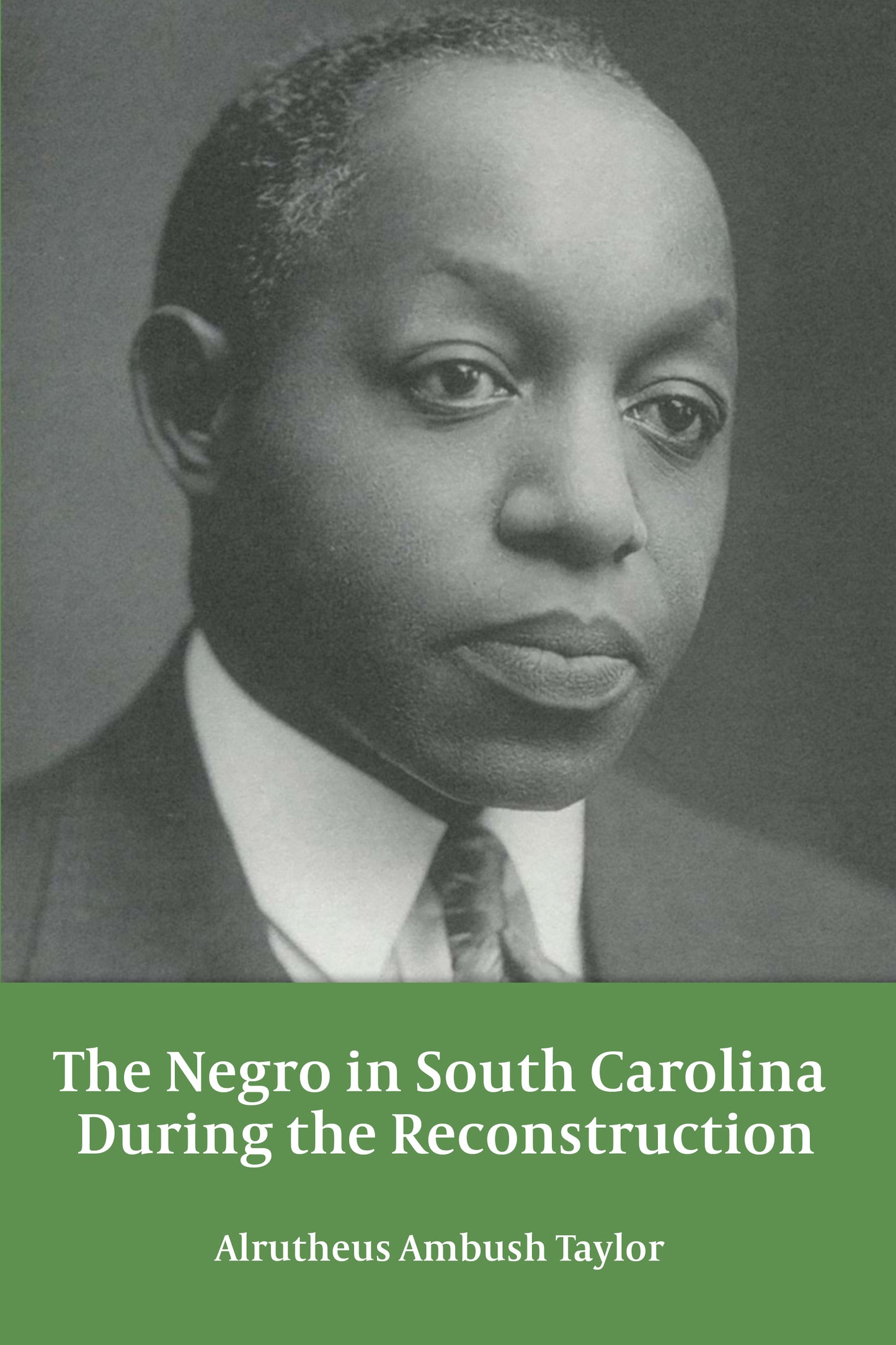 The Negro in South Carolina During the Reconstruction