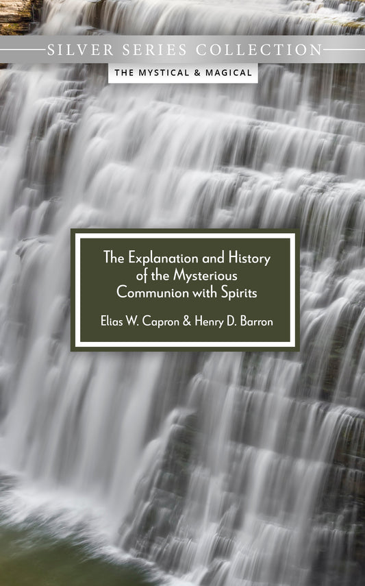 Explanation and History of the Mysterious Communion with Spirits