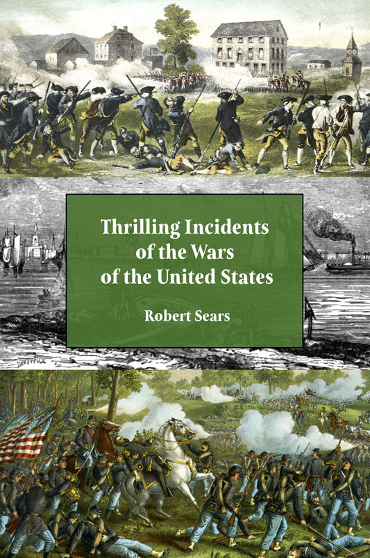 Thrilling Incidents of the Wars of the United States