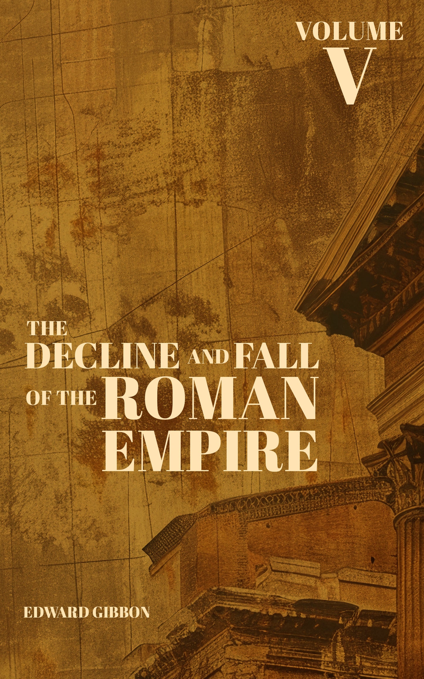 The Decline and Fall of the Roman Empire Vol. 5