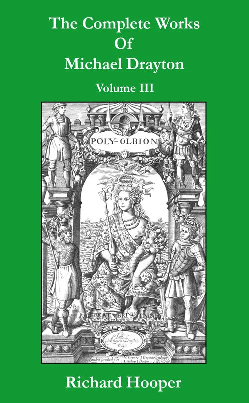 The Complete Works Of Michael Drayton - Vol.3