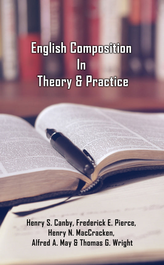 English Composition In Theory & Practice
