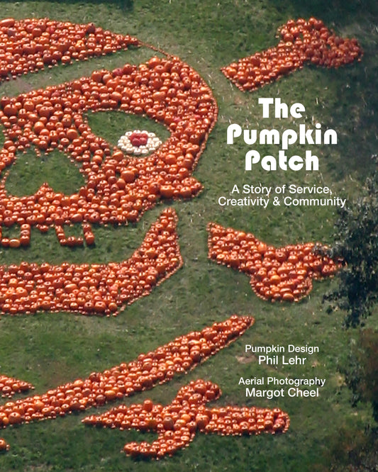 The Pumpkin Patch: A Story of Service, Creativity and Community