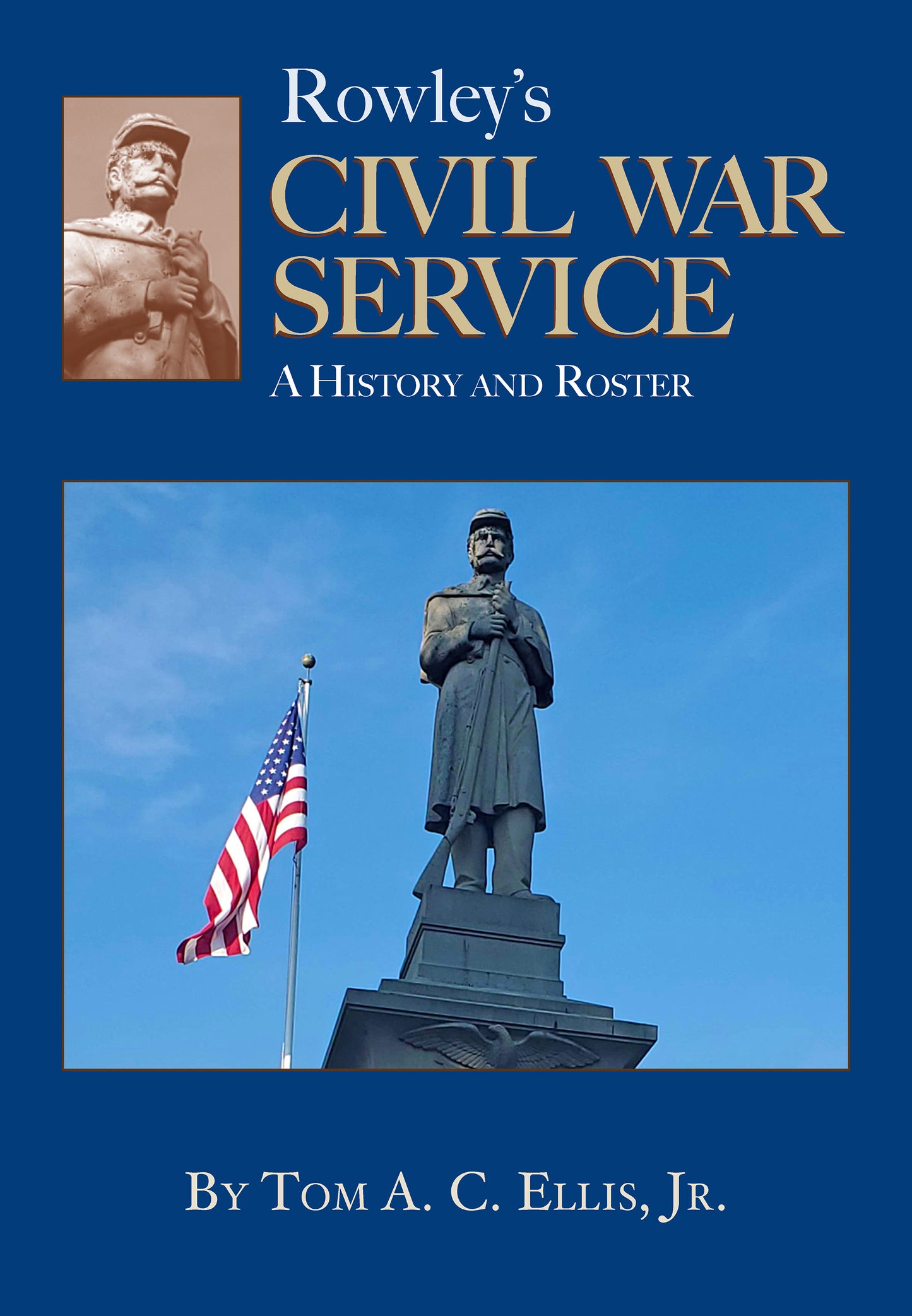 Rowley's Civil War Service: A History and Roster