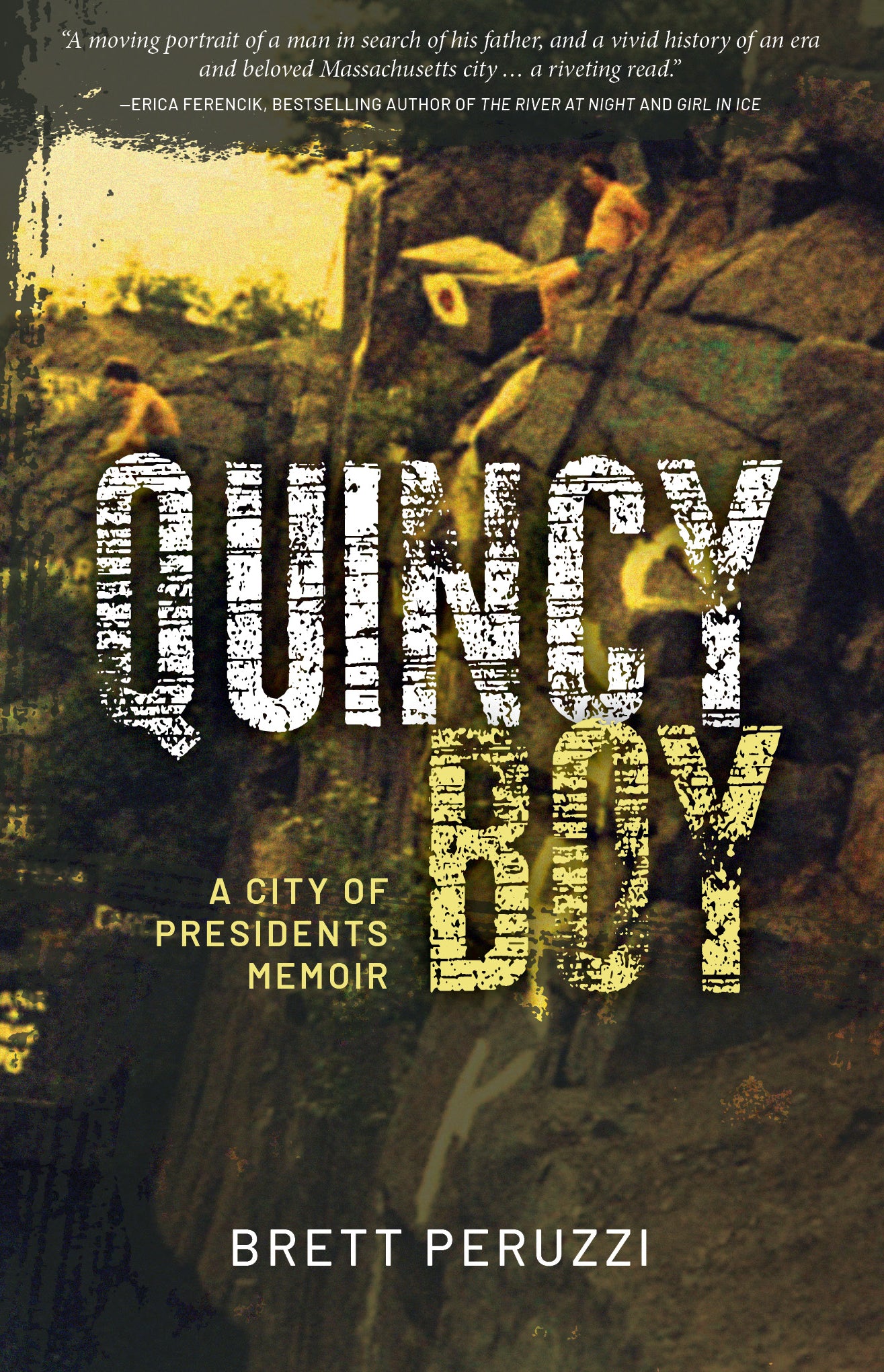 Quincy Boy: A City of Presidents Memoir