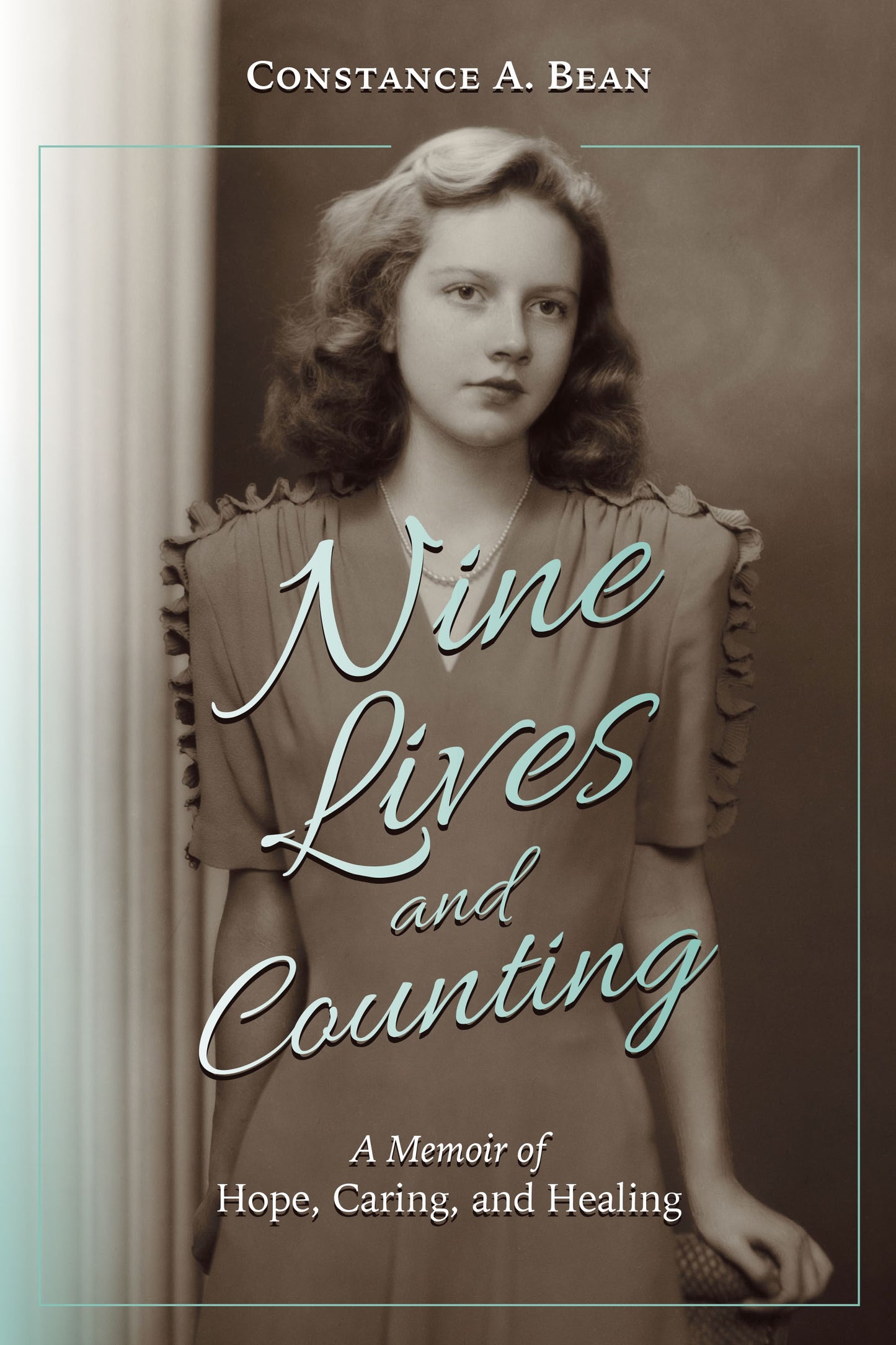 Nine Lives and Counting: A Memoir of Hope, Caring, and Healing