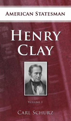 Henry Clay Volume I