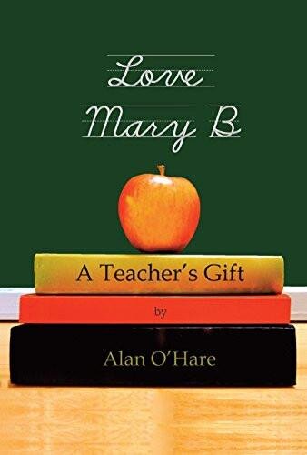 Love Mary B: A Teacher's Gift