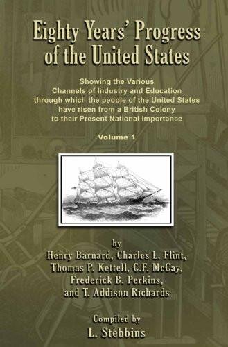 Eighty Years' Progress of the United States Volume 1