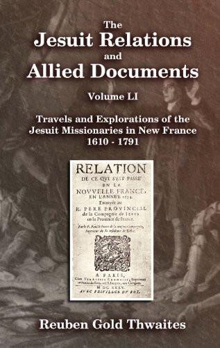 Jesuit Relations and Allied Documents, The Volume LI