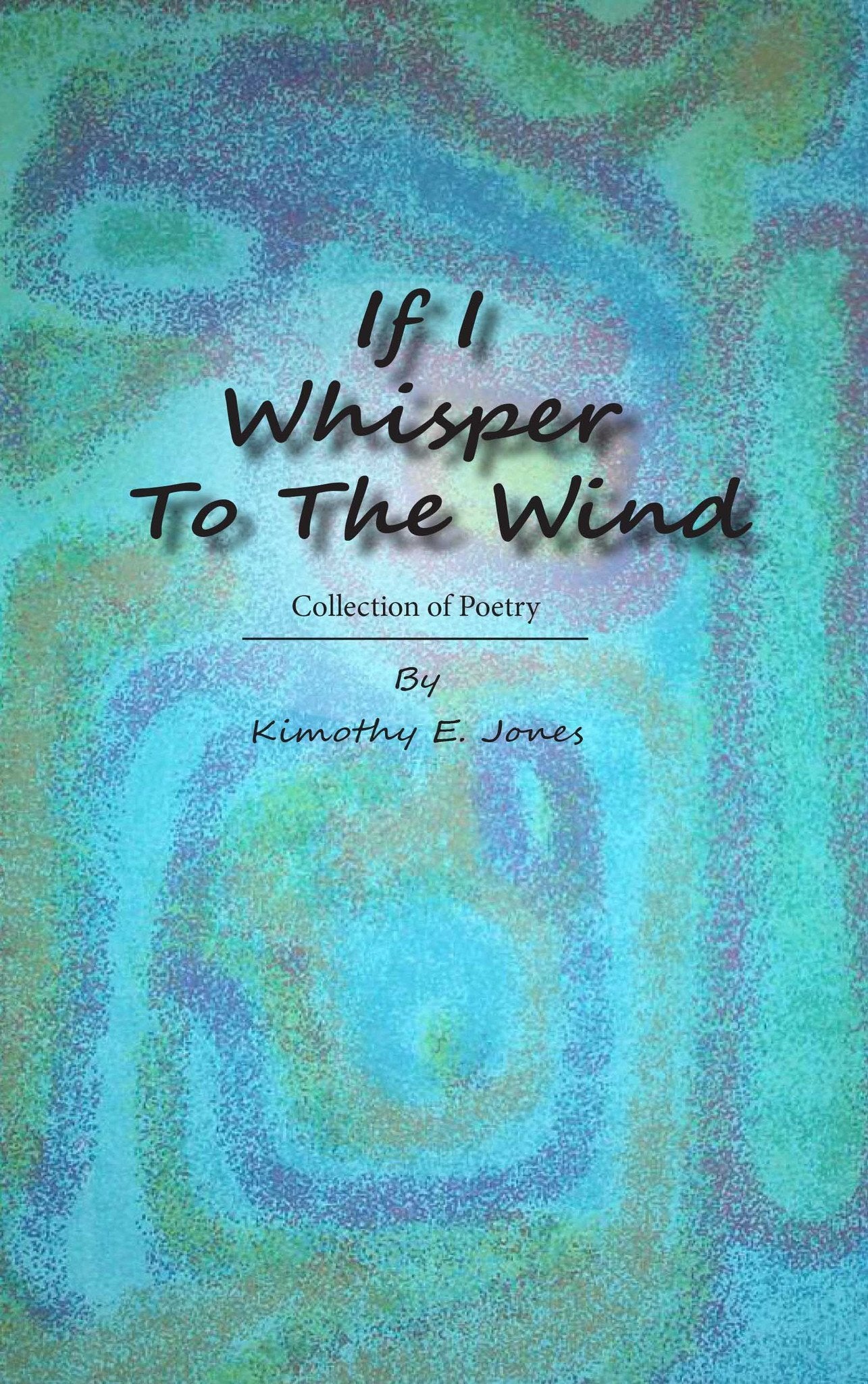 If I Whisper to the Wind 