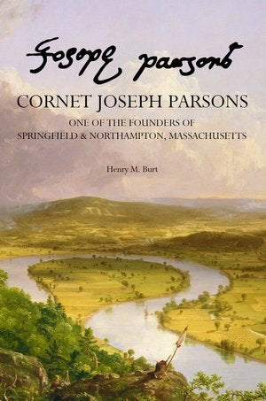 Cornet J. Parsons: One of the Founders of Springfield & Northampton