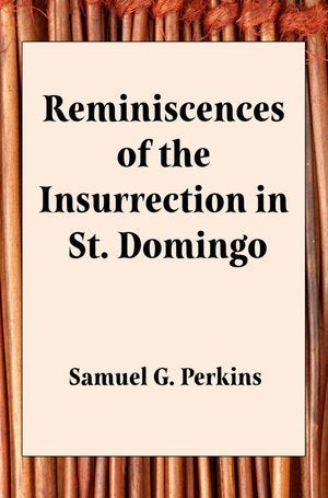 Reminiscences of the Insurrection in St. Domingo