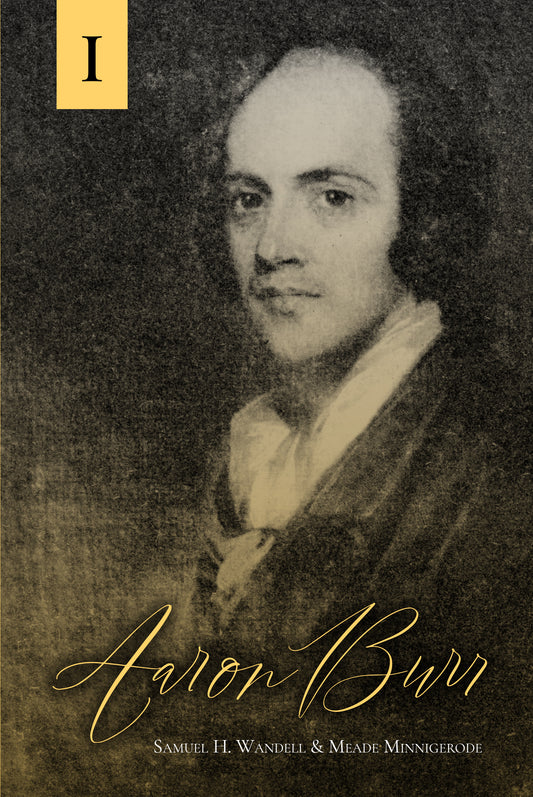 Aaron Burr Volume I