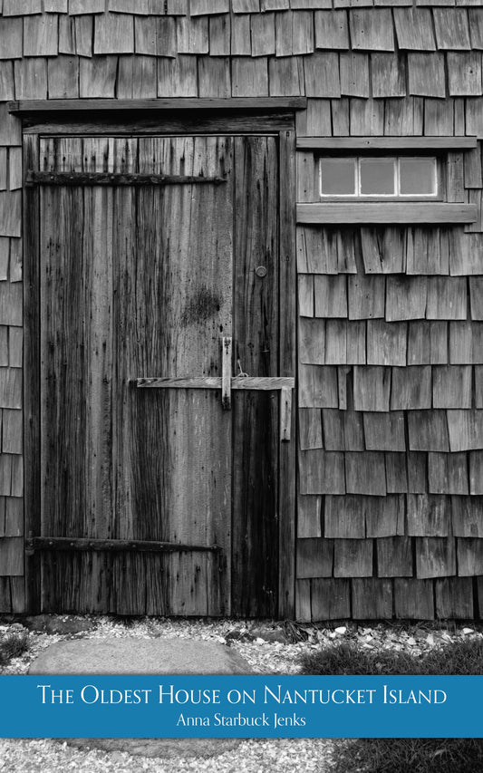 The Oldest House on Nantucket Island