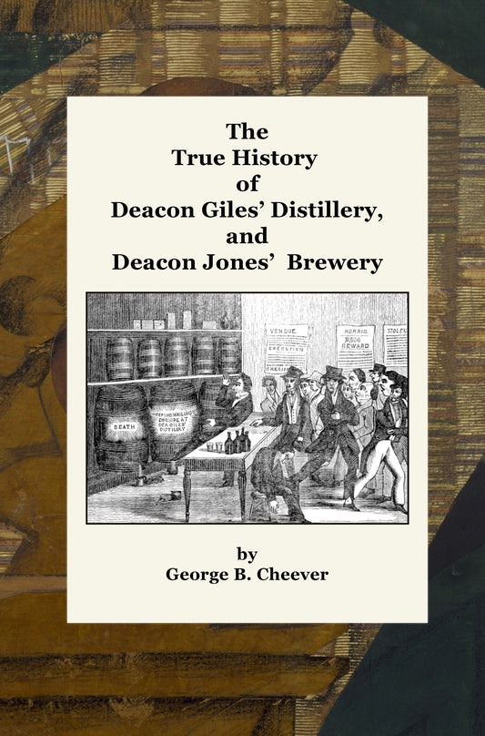 The True History of Deacon Giles' Distillery And Deacon Jones' Brewery