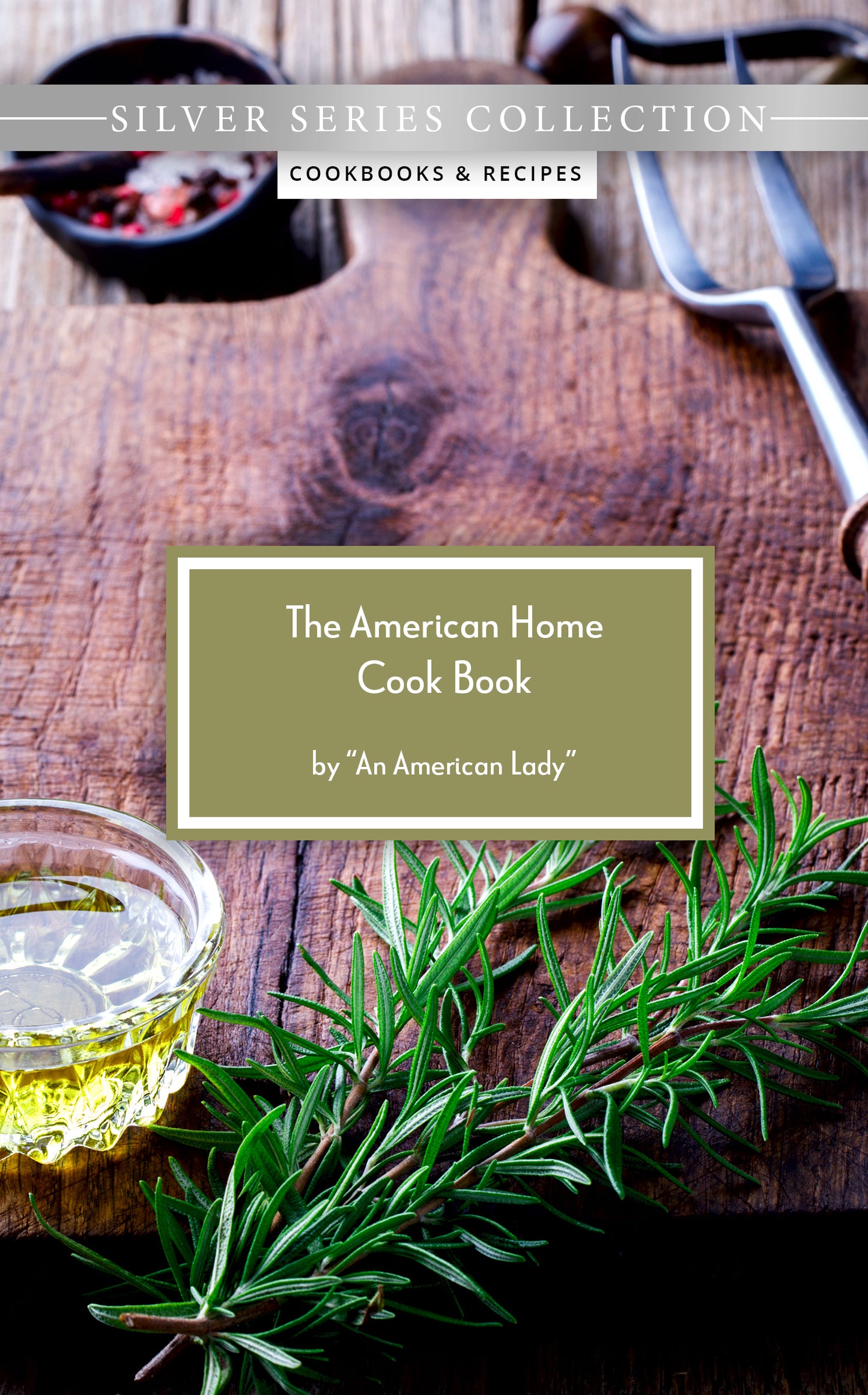 The American Home Cook Book