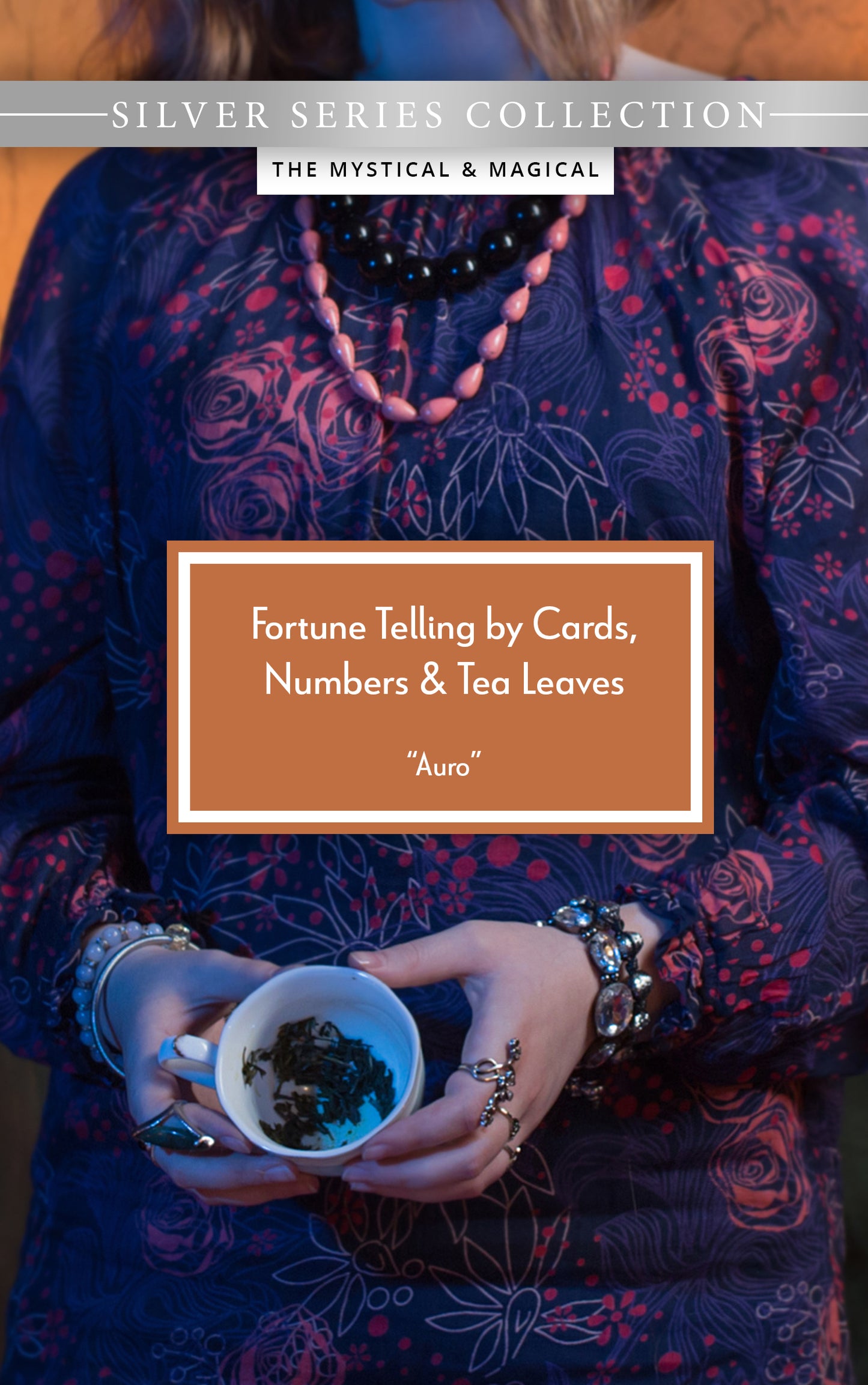 Fortune Telling by Cards, Numbers & Tea Leaves