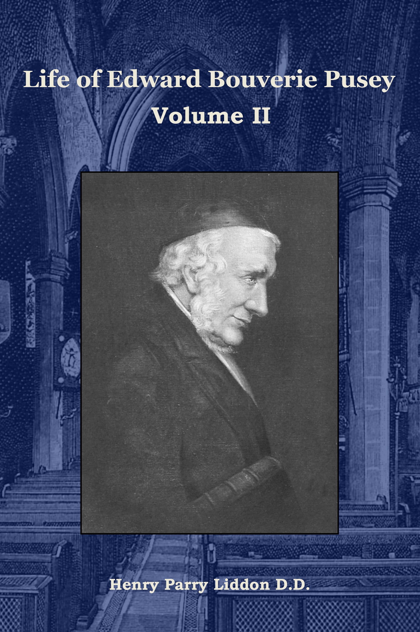 Life of Edward Bouverie Pusey, Volume II
