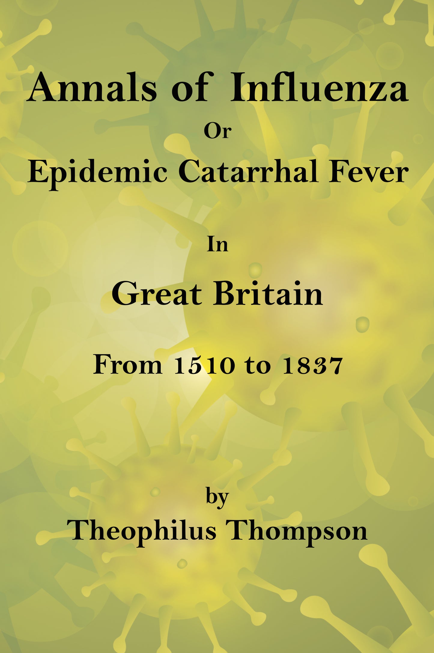 Annals of Influenza in Great Britain