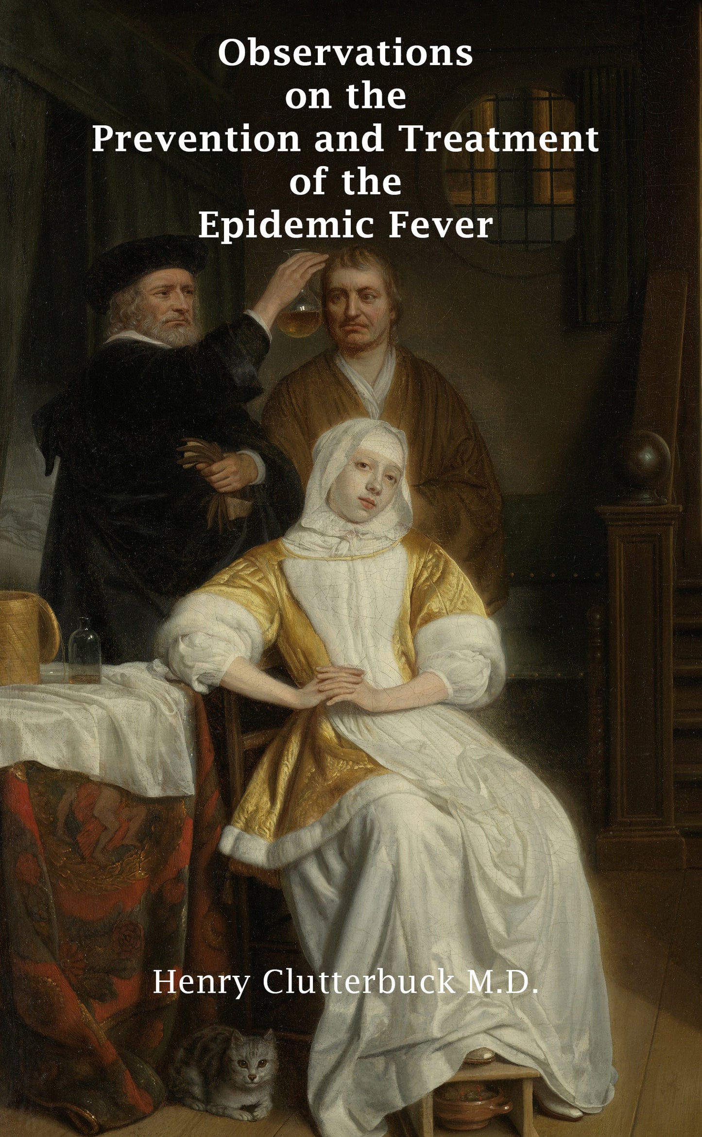 Observations on the Prevention and Treatment of the Epidemic Fever
