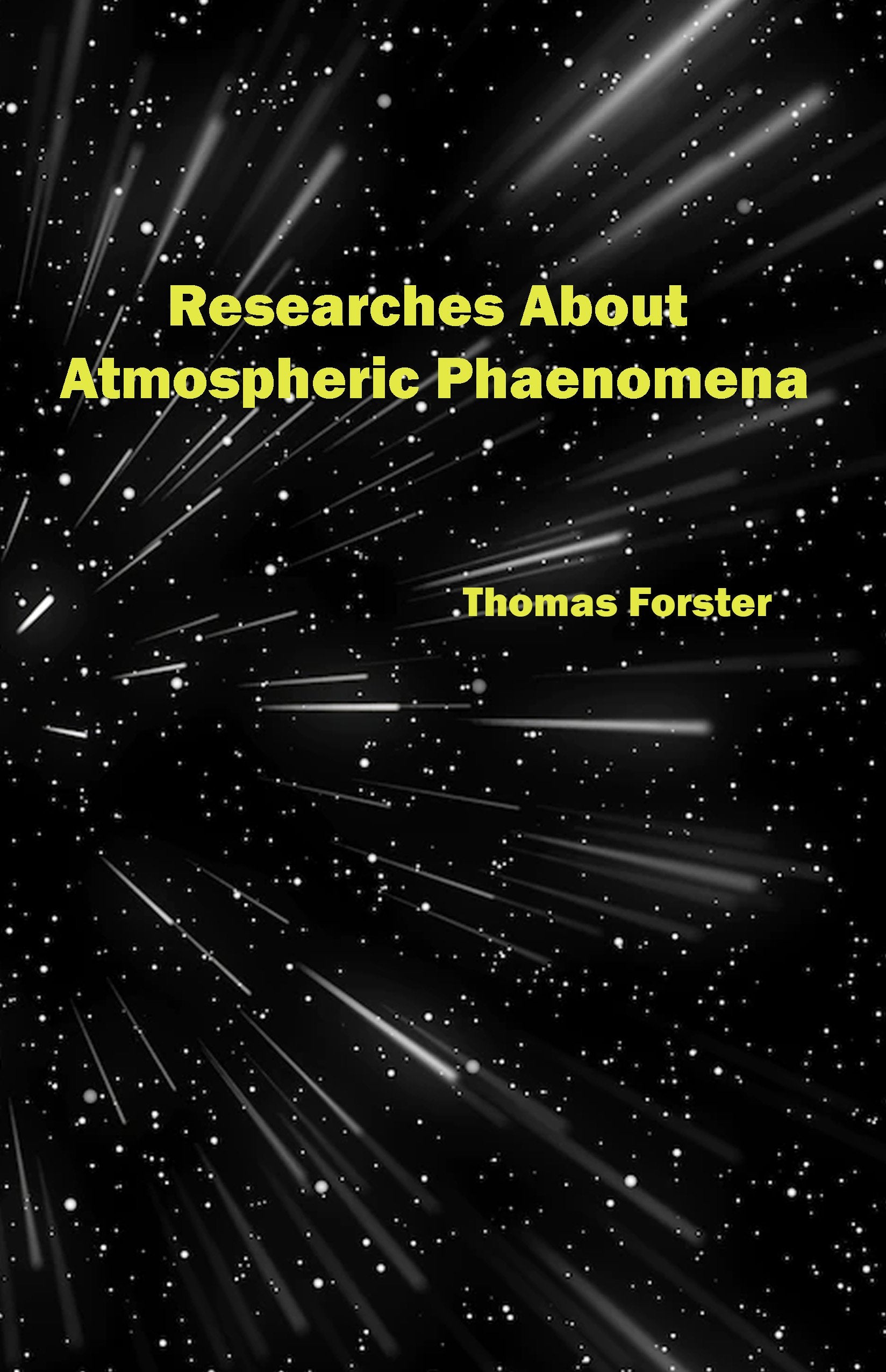 Researches About Atmospheric Phaenomenia