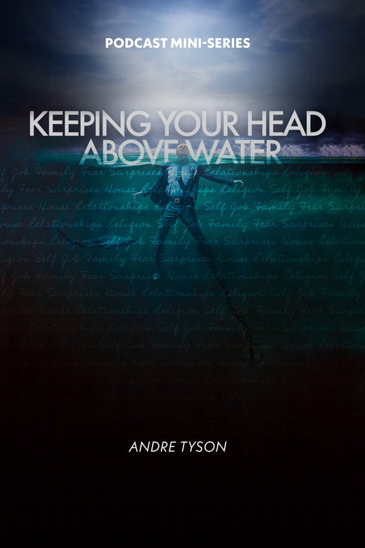 Keeping your Head Above Water