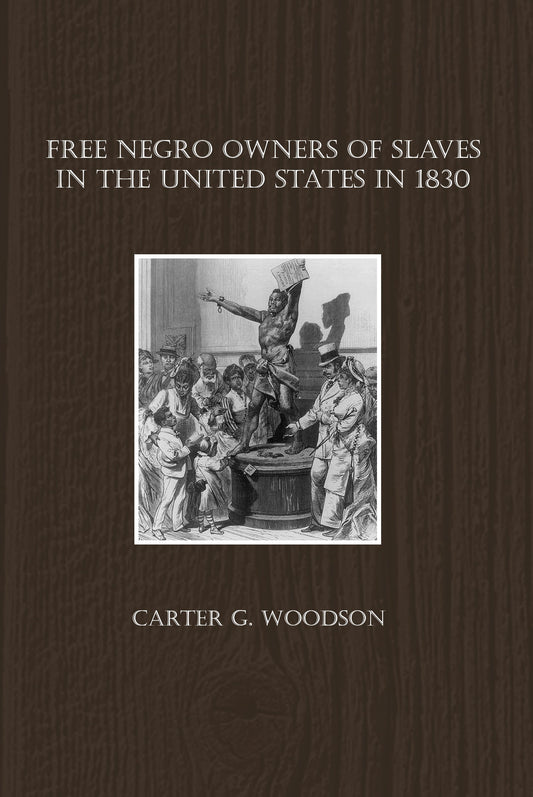 Free Negro Owners of Slaves in the United States in 1830