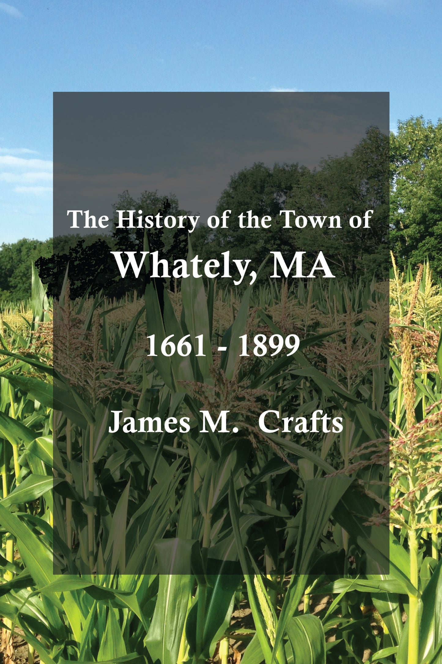 The History of the Town of Whatley, MA