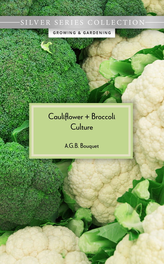 Cauliflower and Broccoli Culture