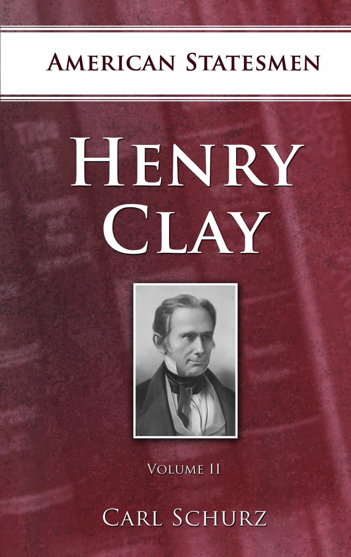 Henry Clay Volume II