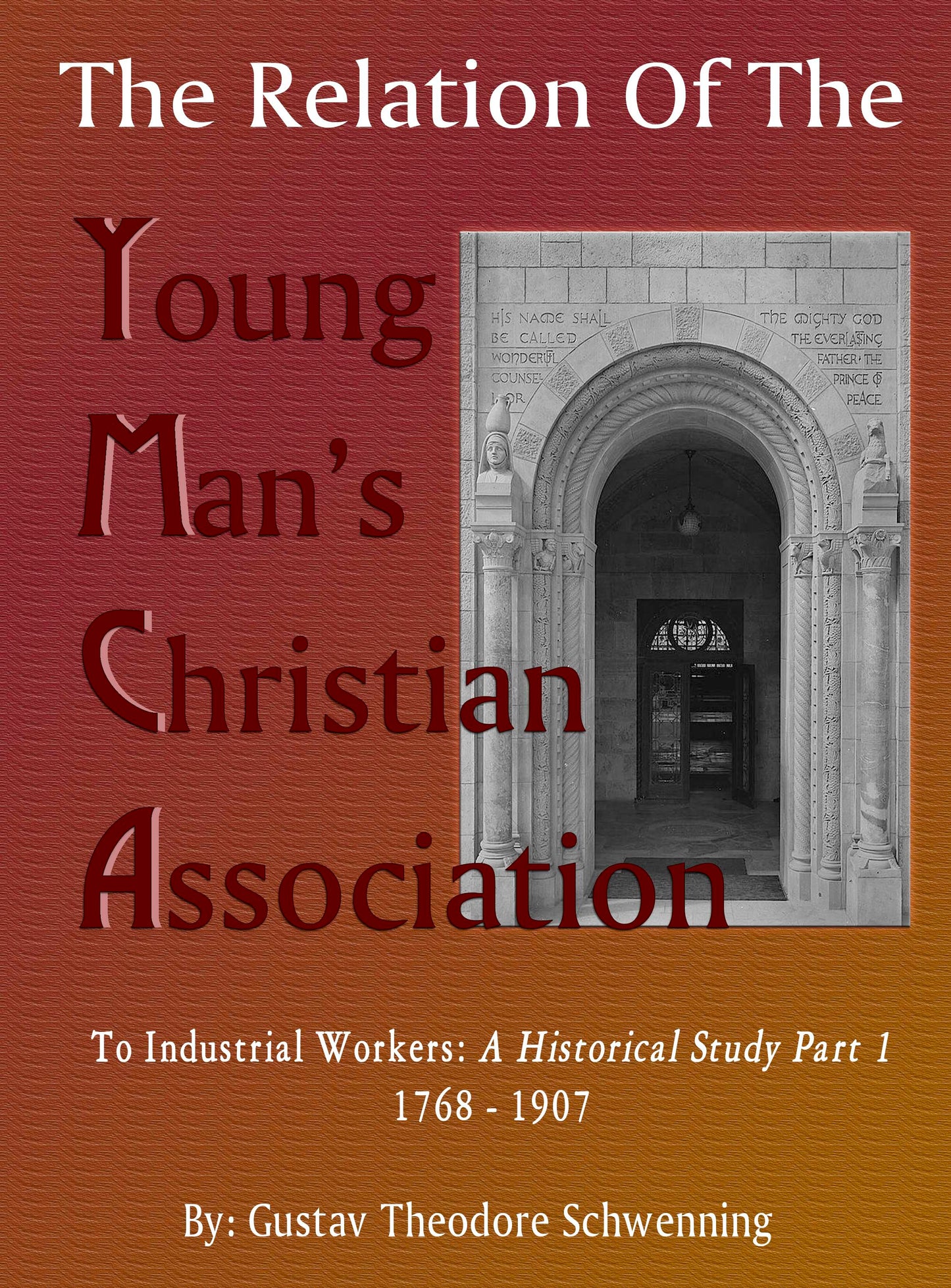 The Relation of the Young Man's Christian Association to Industrial Workers