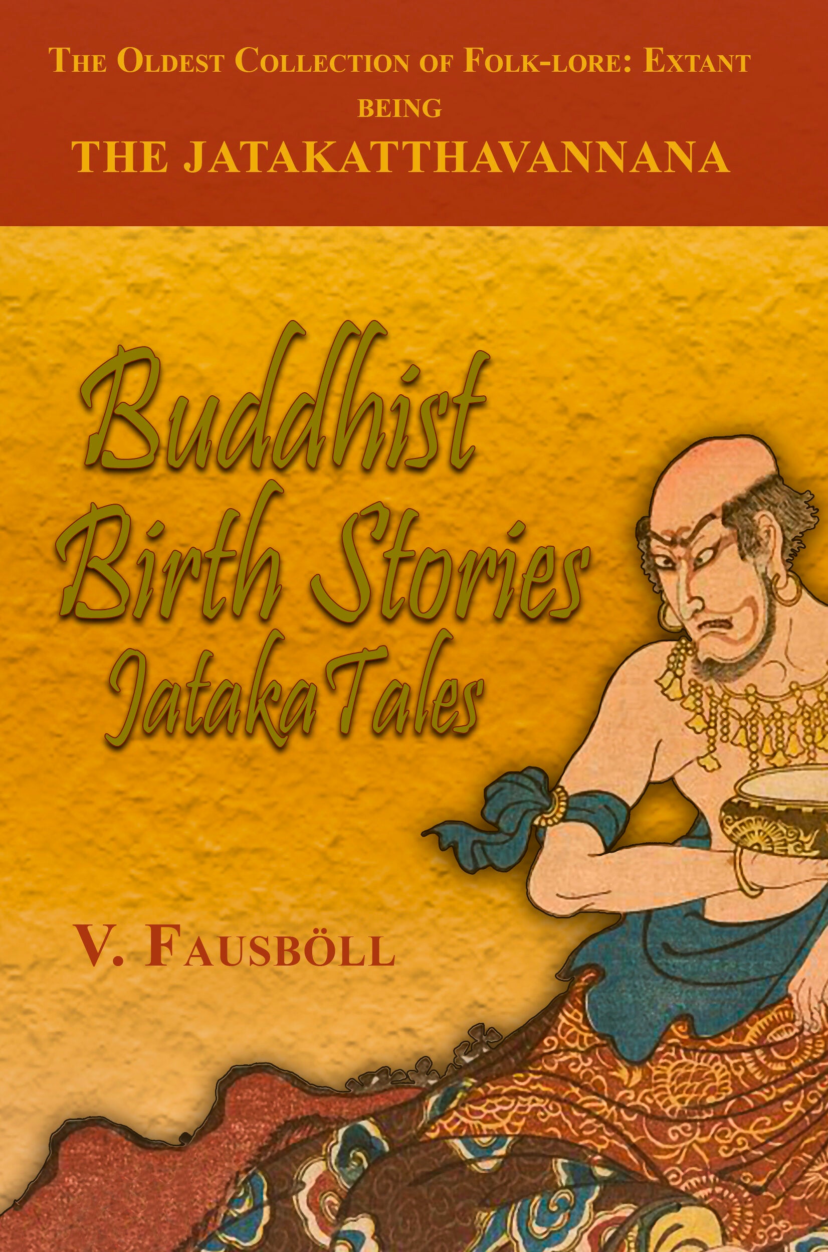 Buddhist Birth Stories or Jataka Tales