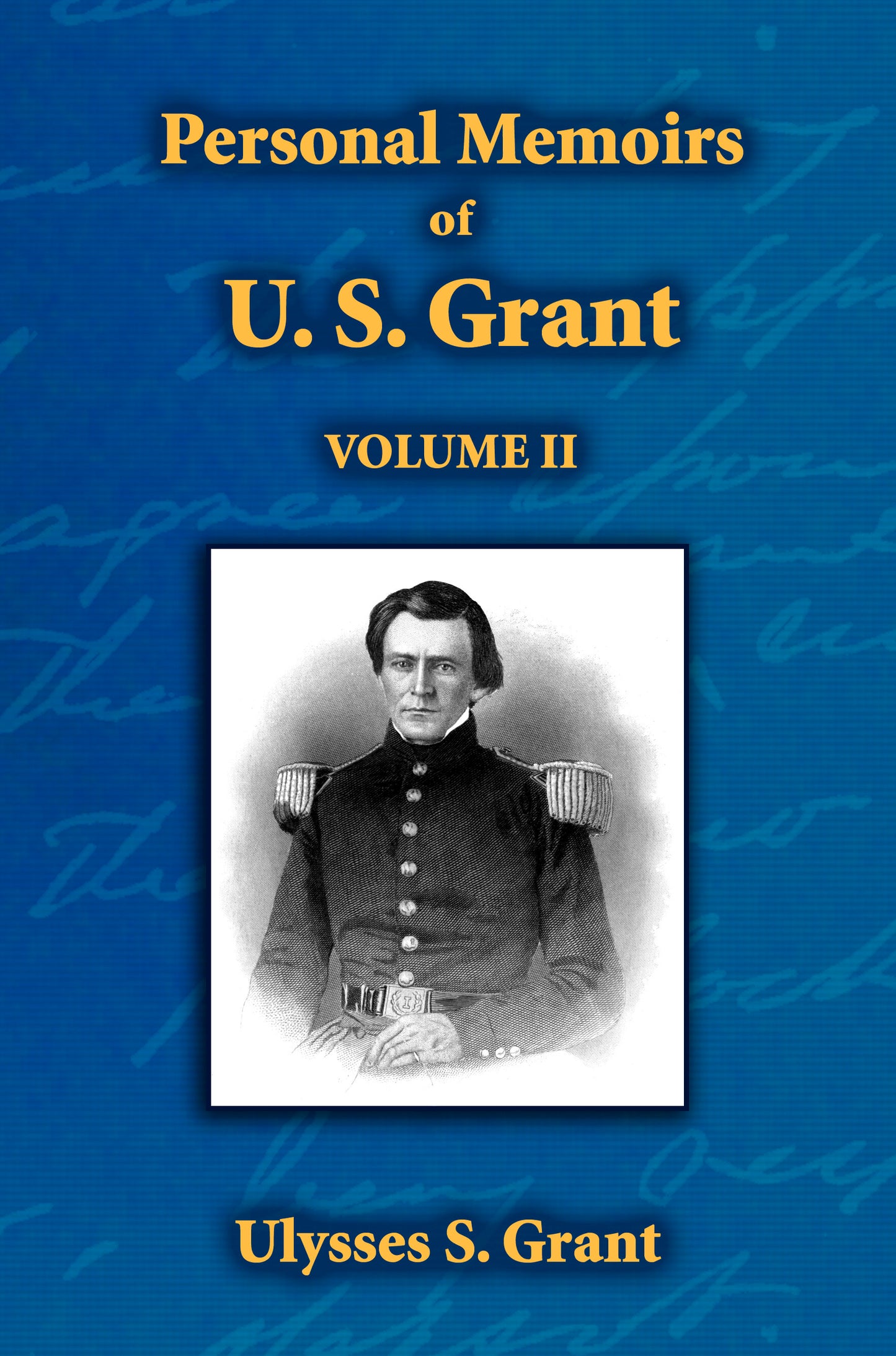 Personal Memoirs of U. S. Grant: Volume 2