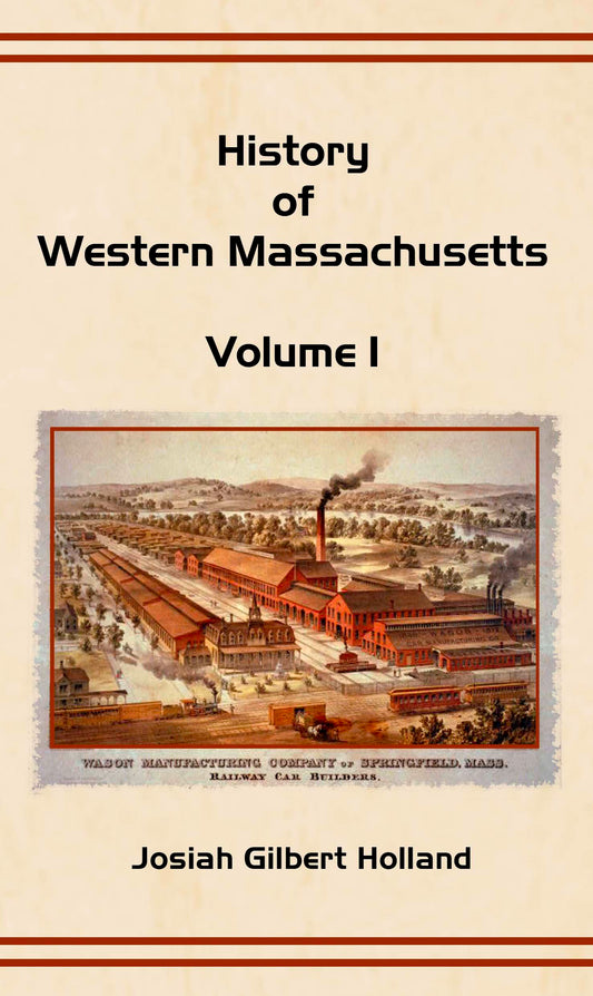 History of Western Massachusetts: Volume 1