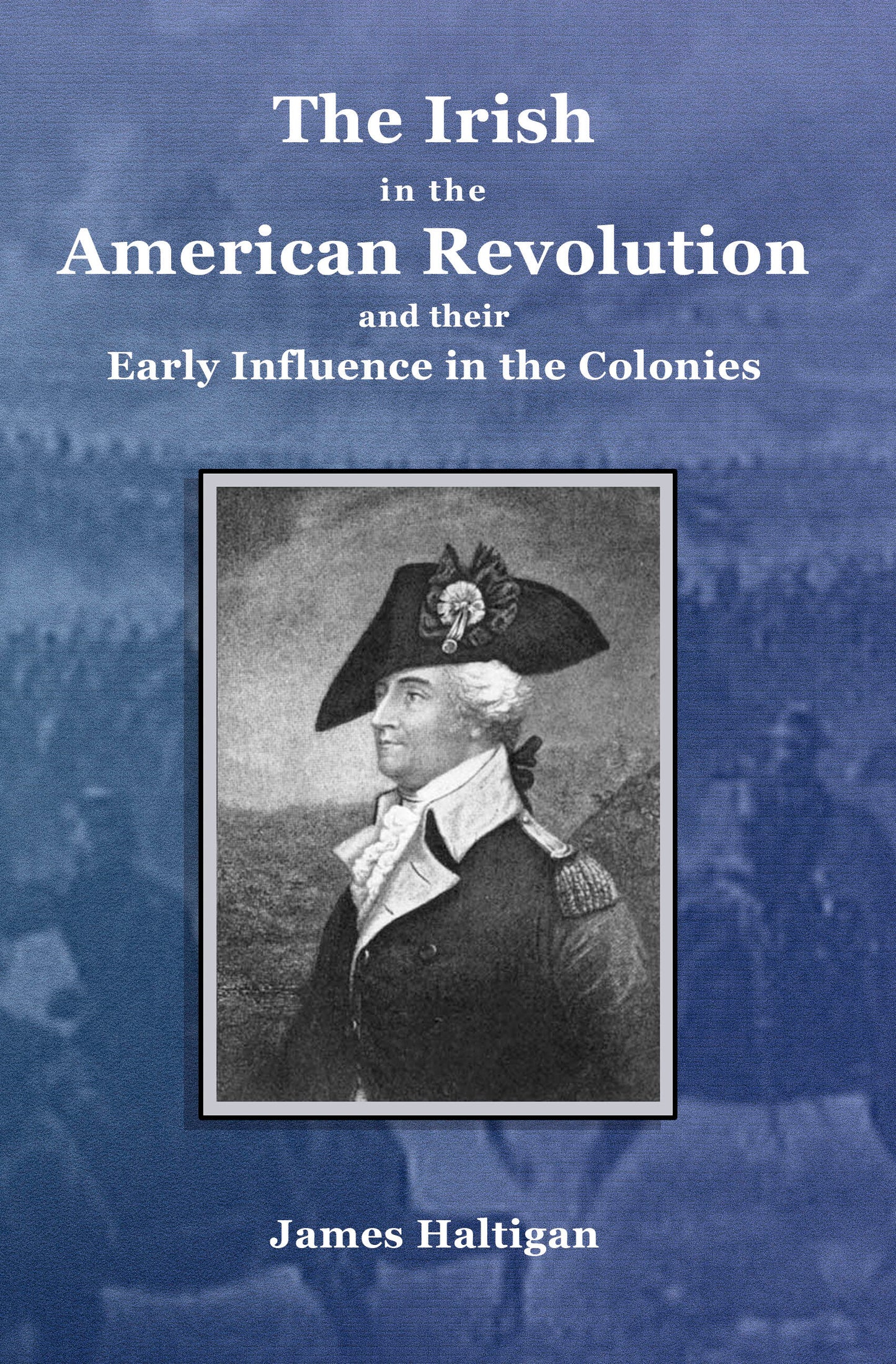 The Irish in the American Revolution