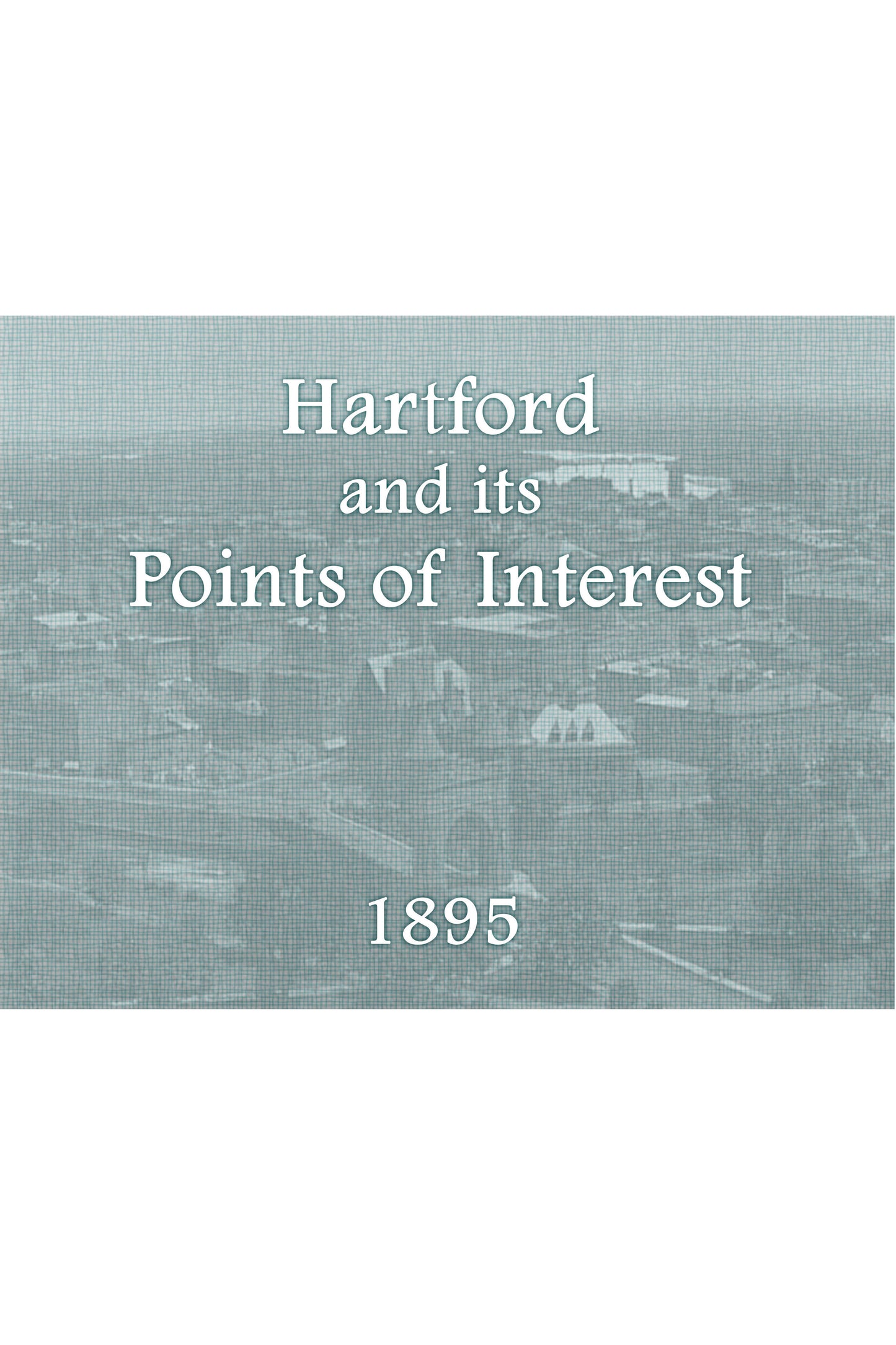 Hartford & Its Points Of Interest