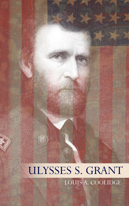 Life of Ulysses S. Grant