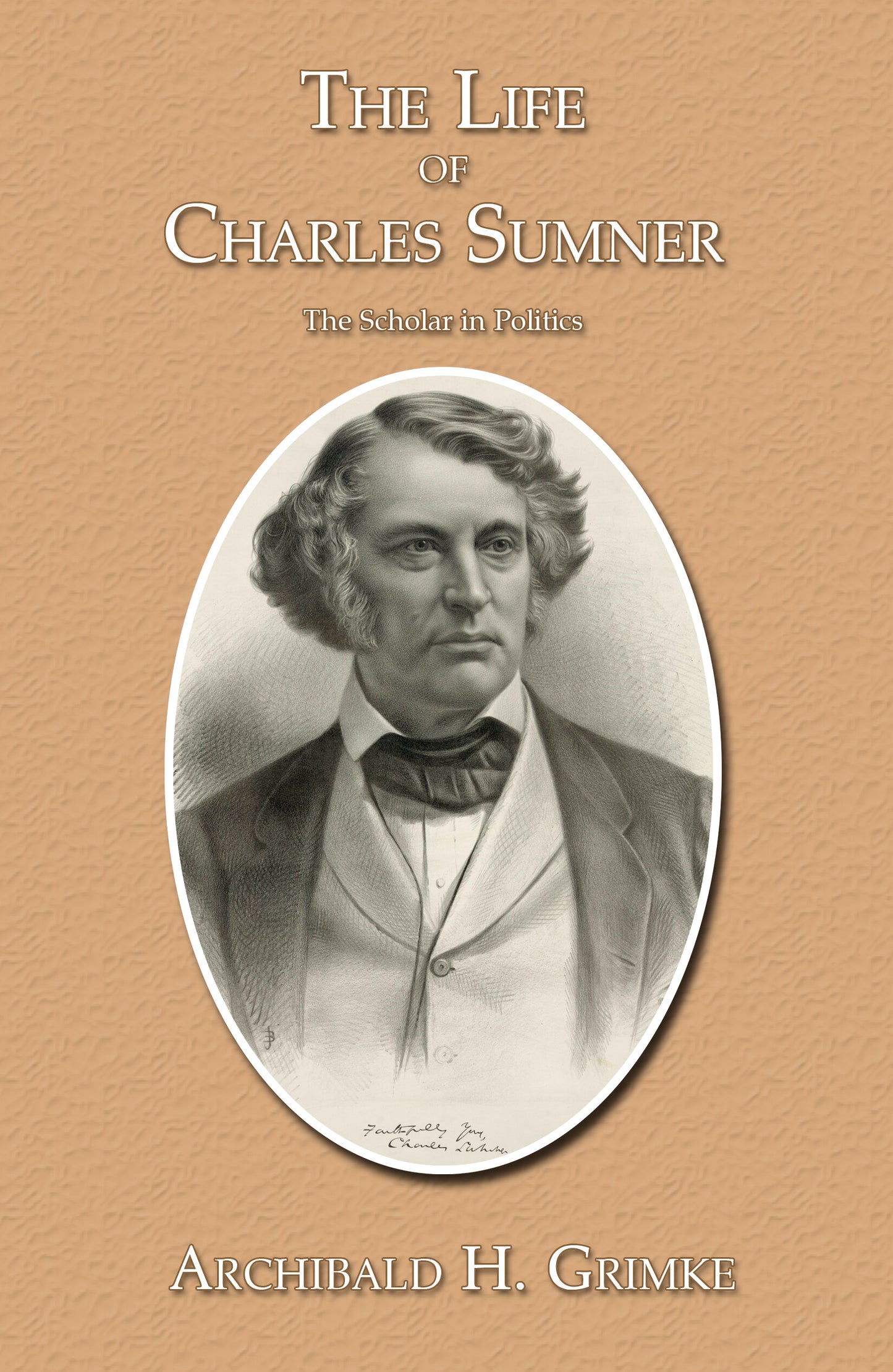 The Life Of Charles Sumner