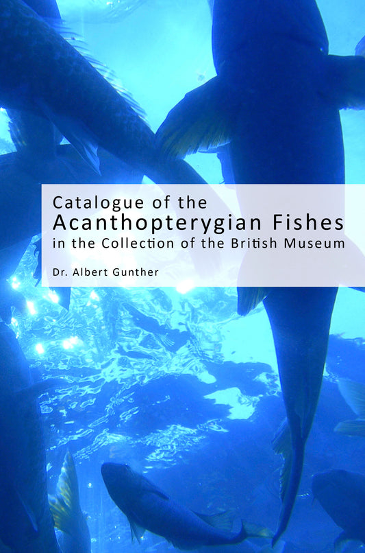 Catalogue Of The Acanthopterygian Fishes