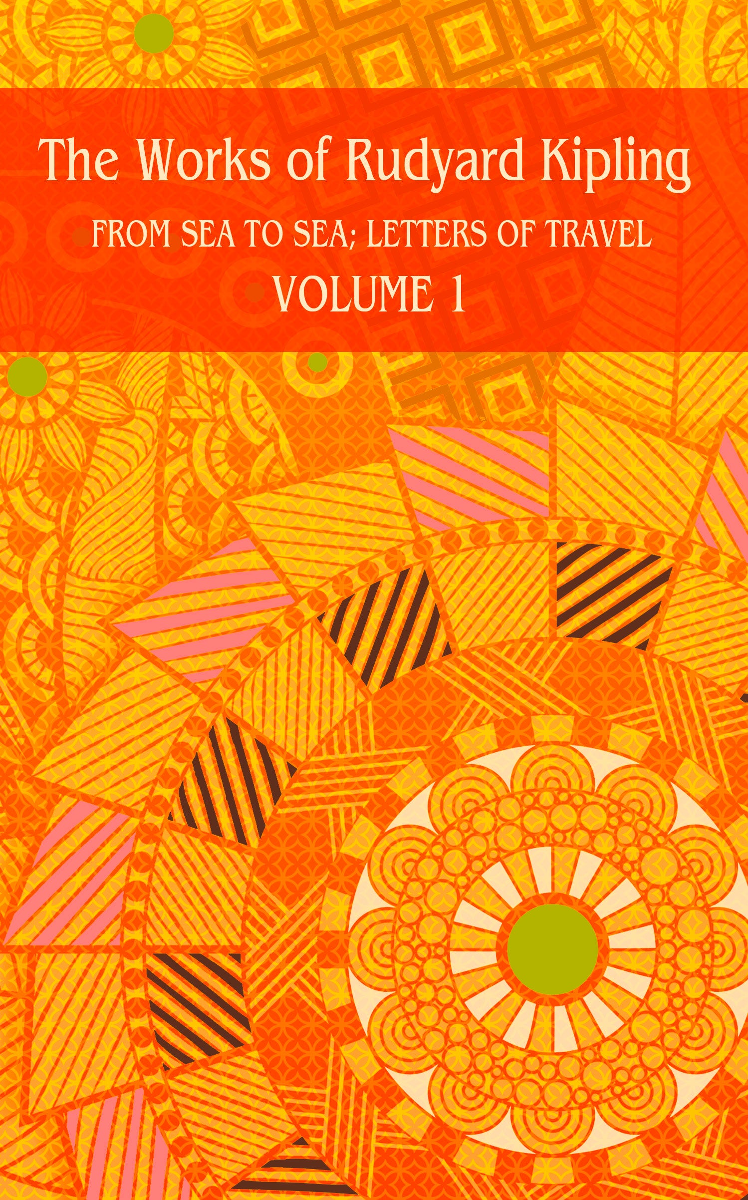 From Sea to Sea; Letters of Travel. Volume 1