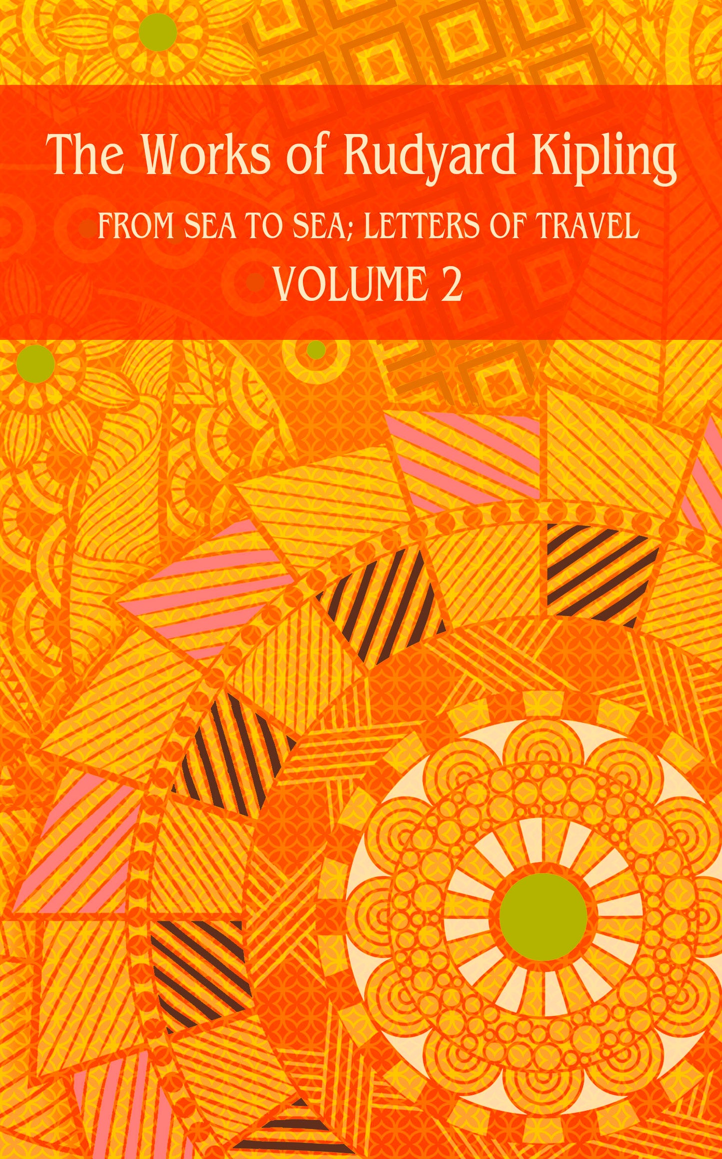 From Sea to Sea; Letters of Travel. Volume 2