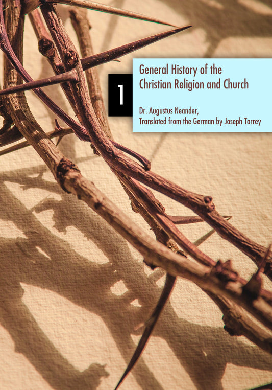 General History of the Christian Religion and Church Volume 1