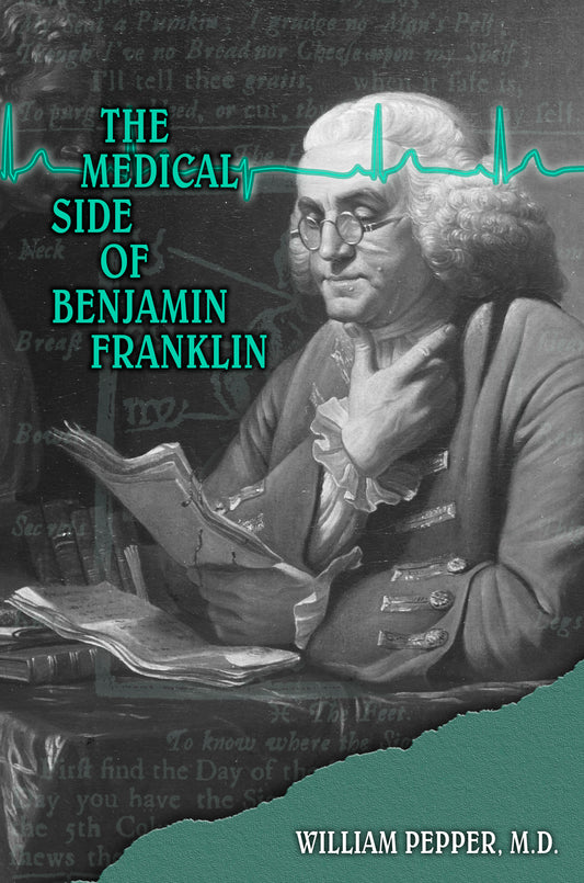 The Medical Side of Benjamin Franklin