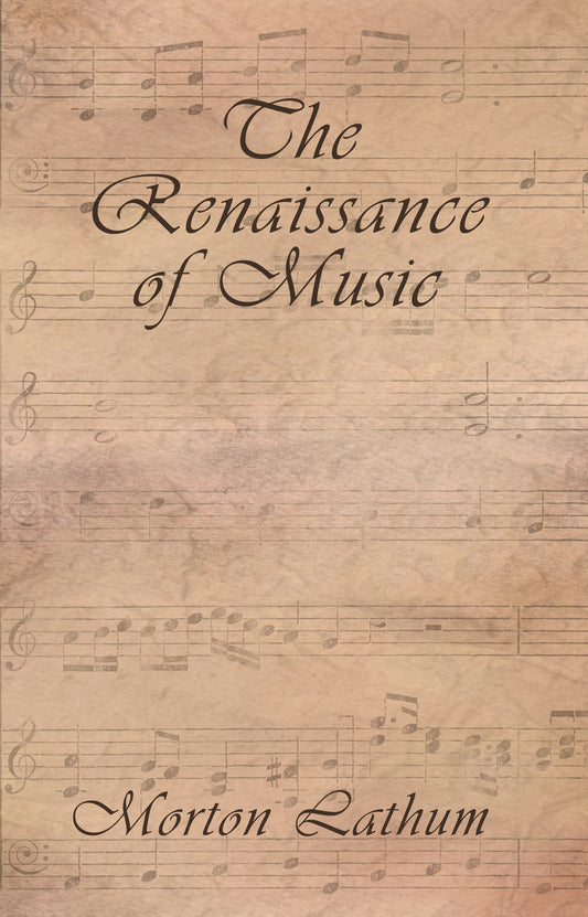 The Renaissance of Music