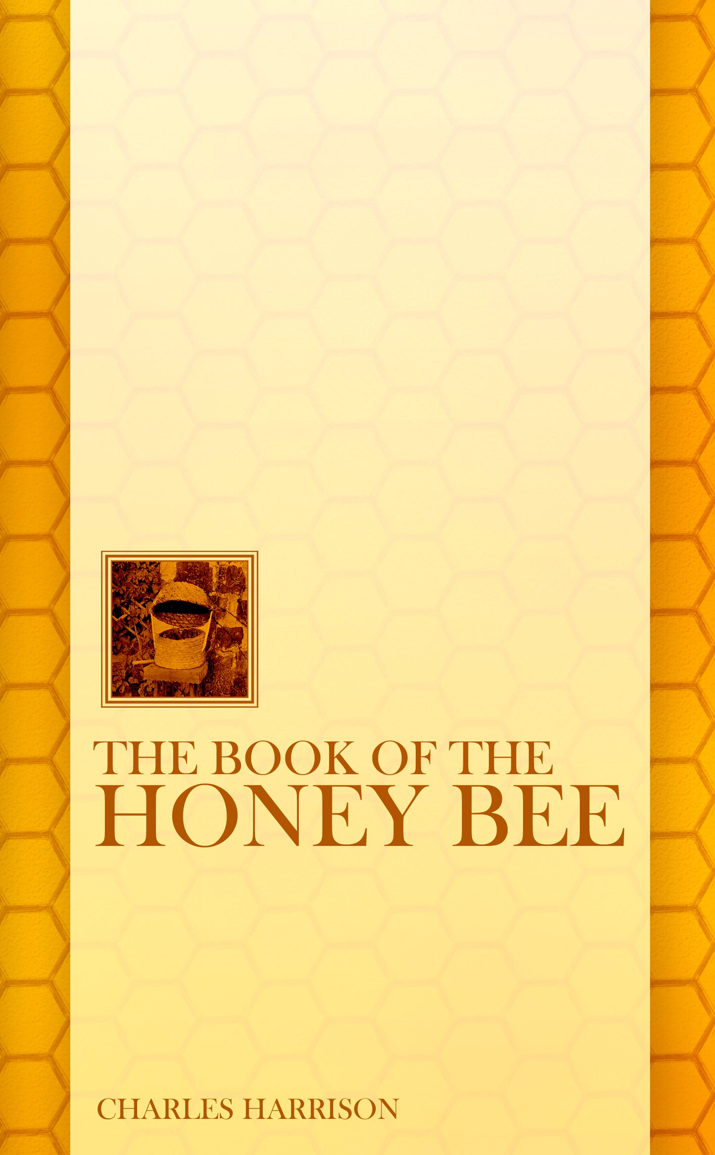 The Book of the Honey Bee