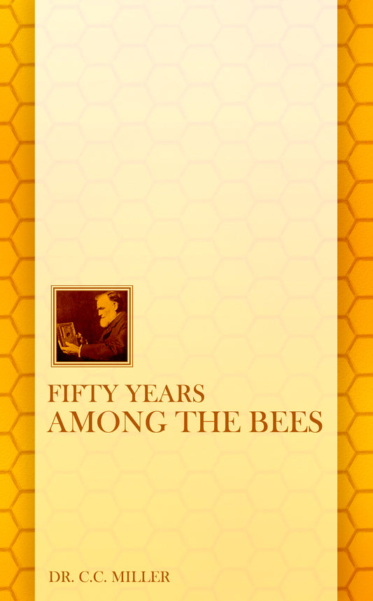 Fifty Years Among the Bees