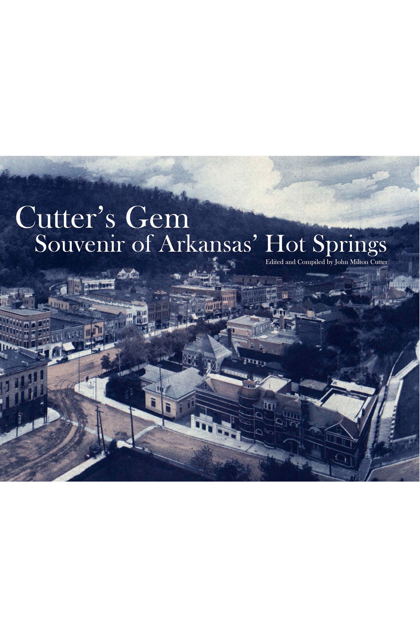 Cutters Gem Souvenir of Hot Springs, Arkansas