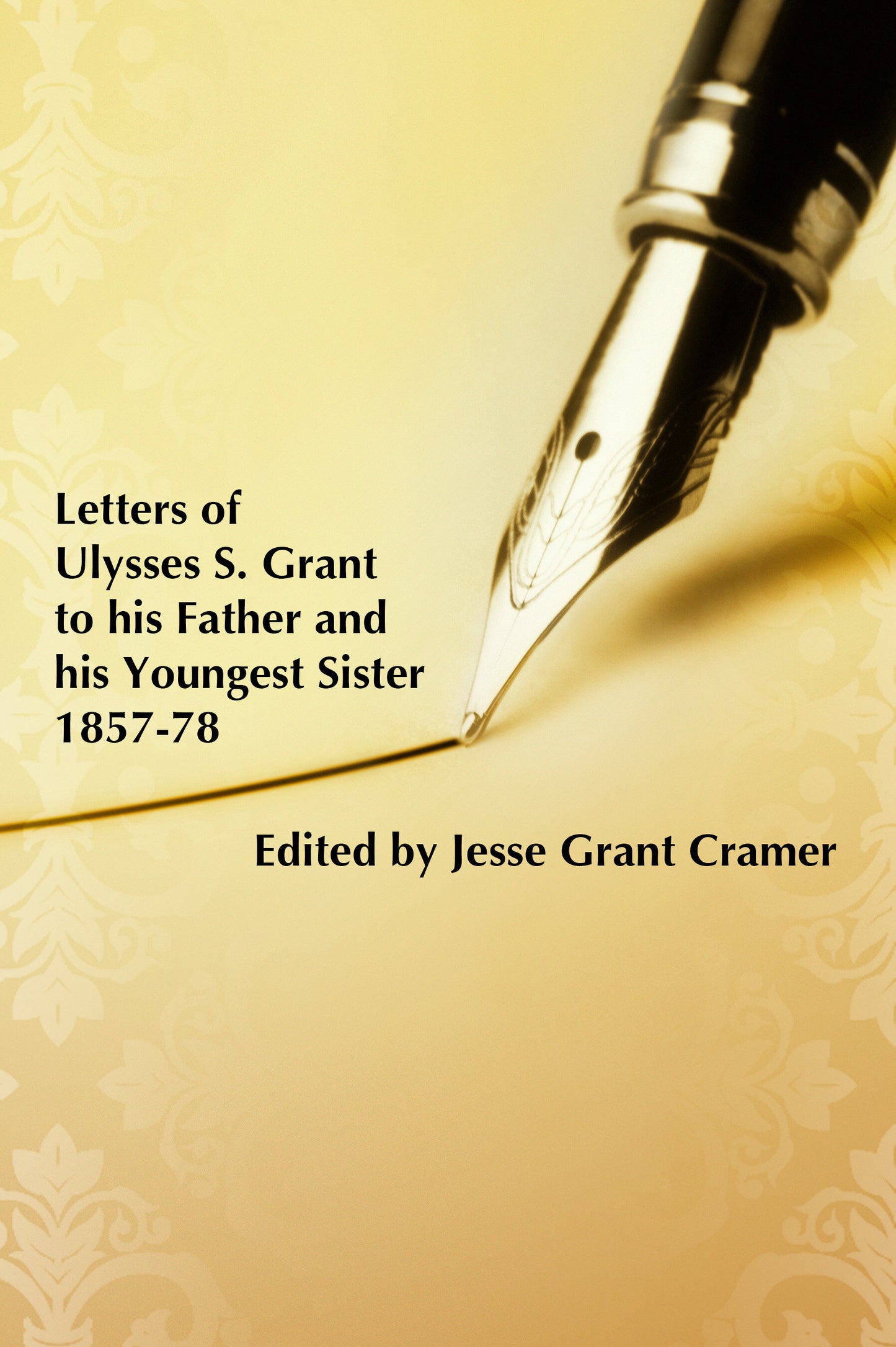 Letters Of Ulysses S. Grant