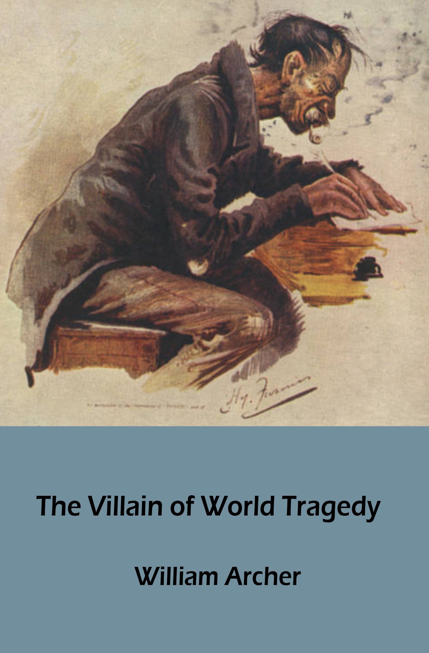The Villain of World Tragedy